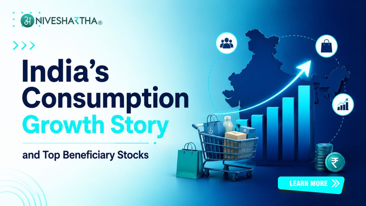 India's Consumption Growth Story and Top Beneficiary Stocks