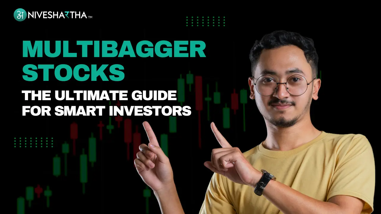 Multibagger Stocks: The Ultimate Guide for Smart Investors