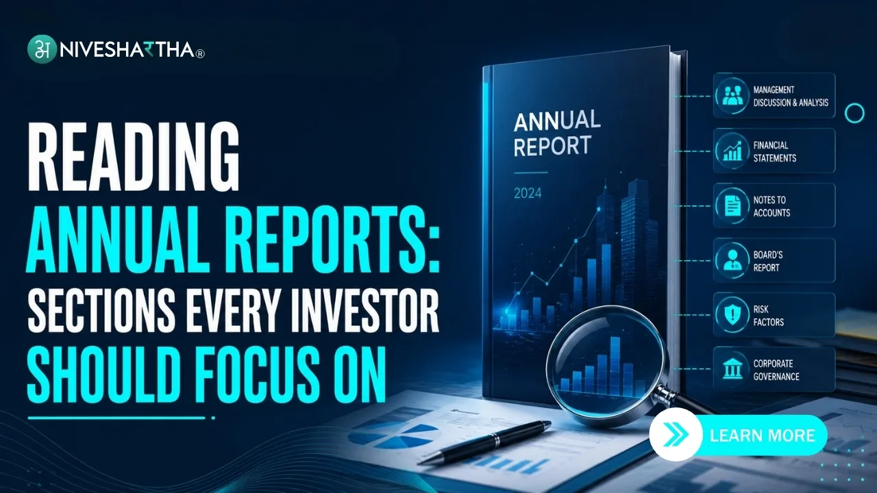 Reading Annual Reports: Sections Every Investor Should Focus On