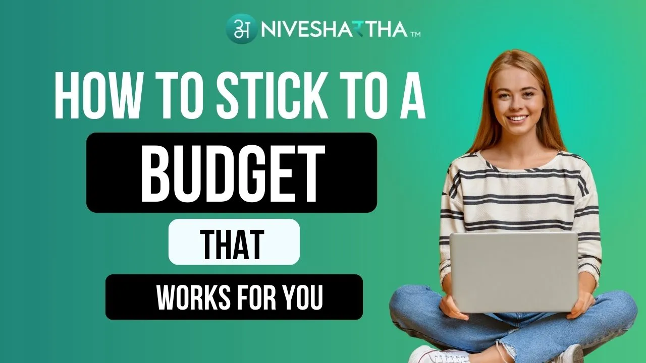 How to Stick to a Budget That Works for You